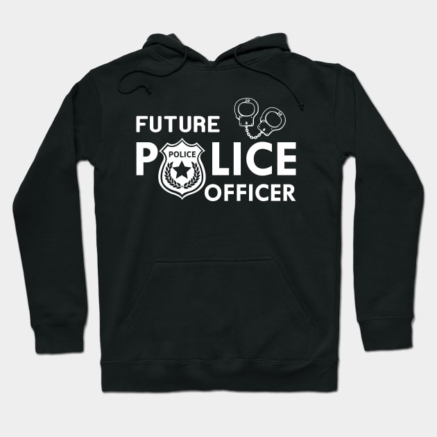 Future Police Officer Hoodie by KC Happy Shop